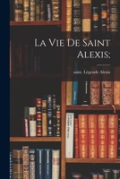 La vie de saint Alexis; 1017209367 Book Cover
