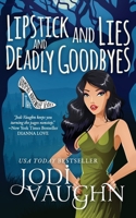 LIPSTICK AND LIES AND DEADLY GOODBYES (The Vampire Housewife Series) 1946591335 Book Cover