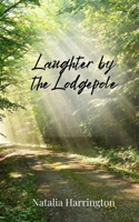 Laughter by the Lodgepole 1805675893 Book Cover