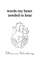 words my heart needed to hear B0C7K7GMPJ Book Cover