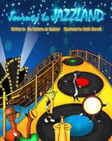 Journey to Jazzland 0985149256 Book Cover
