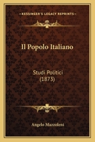 Il Popolo Italiano: Studi Politici... 1249993938 Book Cover