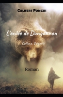 L'exilée de Dungannon: Calluna Vulgaris (French Edition) 169186014X Book Cover