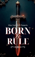 Born To Rule: Truth Can Win Any Battle B0BR7RRNXR Book Cover