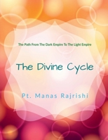 The Divine Cycle: The Path From The Dark Empire To The Light Empire B0DYKBJQZ9 Book Cover