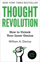 Thought Revolution - Updated with New Stories: How to Unlock Your Inner Genius 1476751536 Book Cover