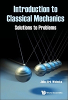 Introduction to Classical Mechanics : Solutions to Problems 9811227624 Book Cover