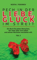 Pech in der Liebe, Gl�ck im Streit Teil II: Ein Buch f�r jeden Menschen, der mehr �ber sich selbst und seinen N�chsten verstehen will. 3347336224 Book Cover