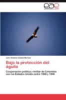 Bajo La Proteccion del Aguila 3844342680 Book Cover