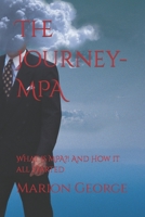 The Journey- MPA: What is MPA?! And How it all started B0BLG1F5LY Book Cover