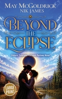 Beyond the Eclipse: He's spent his whole life running. She's the one thing he can't outrun... (Elkhorn, Colorado - Caleb Marlowe Novels 9798950022166) B0H3VD77YC Book Cover