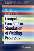 Computational Concepts in Simulation of Welding Processes 3030979091 Book Cover