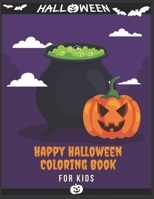 Happy Halloween Coloring Book For kids: (Halloween coloring Book for kids Toddlers and Preschoolers) - Halloween Gift for kids- 50 Halloween coloring ... Coloring Book - All ages - purple cauldron B08H6TLMBB Book Cover