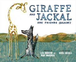 Giraffe and Jackal Are Friends (Again!) 1649630654 Book Cover