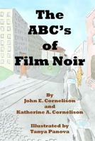 The Abc's of Film Noir 1721769609 Book Cover