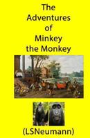 The Adventures of Minkey the Monkey 153297289X Book Cover