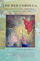 The Red Corolla: Montessori Cosmic Education 1879264226 Book Cover