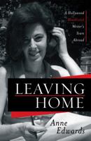 Leaving Home: A Hollywood Blacklisted Writer's Years Abroad 0810881993 Book Cover