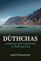 Duthchas: Landscape and Community in Mull and Iona 191533537X Book Cover