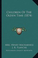 Children Of The Olden Time 1436803829 Book Cover