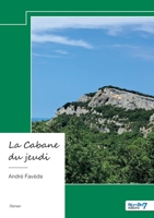 La Cabane du jeudi (French Edition) B0DNSF9DBW Book Cover