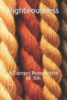 Righteousness: A correct Perspective of Sin B088LD669L Book Cover