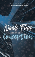 Noah Finn & the Art of Conception 1999968867 Book Cover