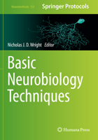 Basic Neurobiology Techniques (Neuromethods) 1493999435 Book Cover