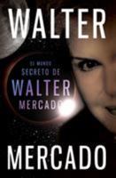 El mundo secreto de Walter Mercado 0061780057 Book Cover