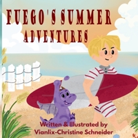 Fuego's Summer Adventures B0GVM5YGRC Book Cover