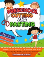 Preschool Cutting and Pasting: Scissor Skills Activity Workbook for Kids | Practice Your Kids Hand-Eye Coordination & Pre-Writing Fine-Motor Skills While Having Fun! 1914207521 Book Cover
