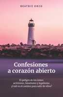 Confesiones a coraz�n abierto: El peligro de los ismos: activismo, fanatismo y legalismo. �Cu�l es el camino para salir de ellos? 9878901149 Book Cover