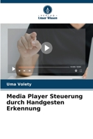 Media Player Steuerung durch Handgesten Erkennung 6206324818 Book Cover