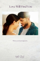 Love Will Find You B0DZMF78Z2 Book Cover