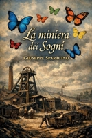 La miniera dei sogni (Italian Edition) B0GZHLLH9N Book Cover