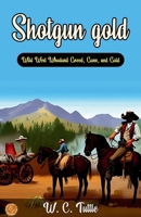 Shotgun gold 9359570400 Book Cover