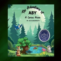 The Adventures of Aby A Curious Acorn B0DQ1X6PJH Book Cover