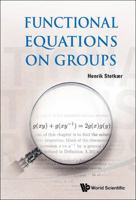 Functional Equations on Groups 9814513121 Book Cover