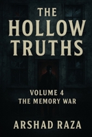 The Hollow Truths – Volume 4: The Memory War B0FHJ9D6NY Book Cover