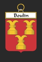 Boulin: Boulin Coat of Arms and Family Crest Notebook Journal (6 x 9 - 100 pages) 1699036543 Book Cover