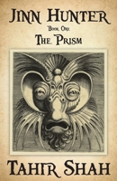 Jinn Hunter: Book One: The Prism 1912383284 Book Cover