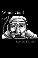 White Gold: One Man's Search for Golf Ball Riches. 1463605277 Book Cover