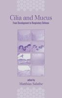 Cilia and Mucus: From Development to Respiratory Defense 082470441X Book Cover