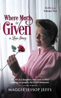Where Much Is Given : A Love Story 1734002417 Book Cover