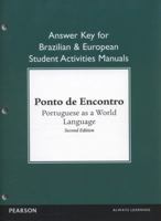 Brazilian and European Student Activities Manual Answer Key for Ponto de Encontro: Portuguese as a World Language 0205783570 Book Cover
