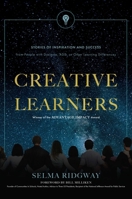 Creative Learners: Stories Of Inspiration And Success from People with Dyslexia, ADD, or Other Learning Differences 1642250163 Book Cover