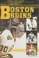 Tales from the Boston Bruins 1582615659 Book Cover