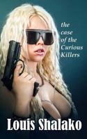 The Case of the Curious Killers 1499198612 Book Cover