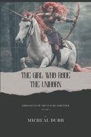 The Girl who Rode the Unihorn B0CS8HNLWJ Book Cover