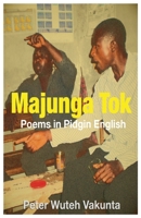 Majunga Tok: Poems in Pidgin English 9956558613 Book Cover